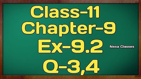 Class-11 Ex-9.2,Q-3,4 ( Sequence and Series ) NCERT Math