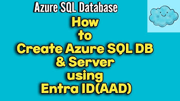How to Create Azure SQL Database with Entra ID Authentication (Azure Active Directory) | Secured DB