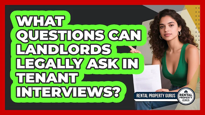 What Questions Can Landlords Legally Ask In Tenant Interviews? - Rental Property Gurus