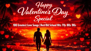 Happy Valentine's Day Special 💕 100 Greatest Love Songs | Best Old School Hits 70s 80s 90s [4k] screenshot 4