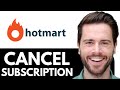 How To Cancel Hotmart Subscription |  Cancel &amp; Refund