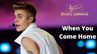 Justin Bieber - When You Come Home (Official Video) @Englishsong