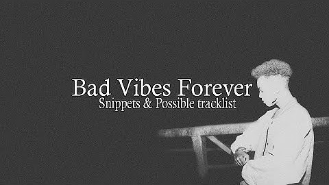 XXXTENTACION - Bad Vibes Forever | All Snippets & Possible Tracklist