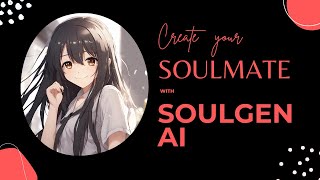 SoulGen: Create Your Own Customized Soulmate using AI screenshot 4