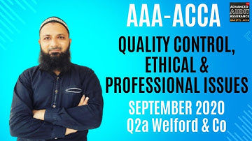How to Solve Ethical Issues - Welford Co - Question 2a from September 2020 Attempt: AAA (ACCA)