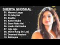 Best Songs of Shreya Ghoshal Shreya Ghoshal Latest Bollywood Mp3 Song