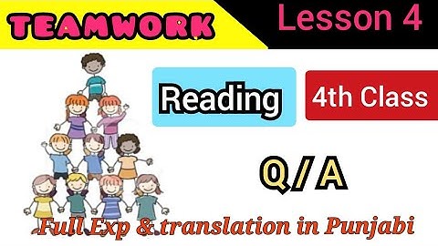 Class 4 Teamwork Lesson 4 English Reading , Exp in Punjabi , Question Answers Chapter 4 PSEB English