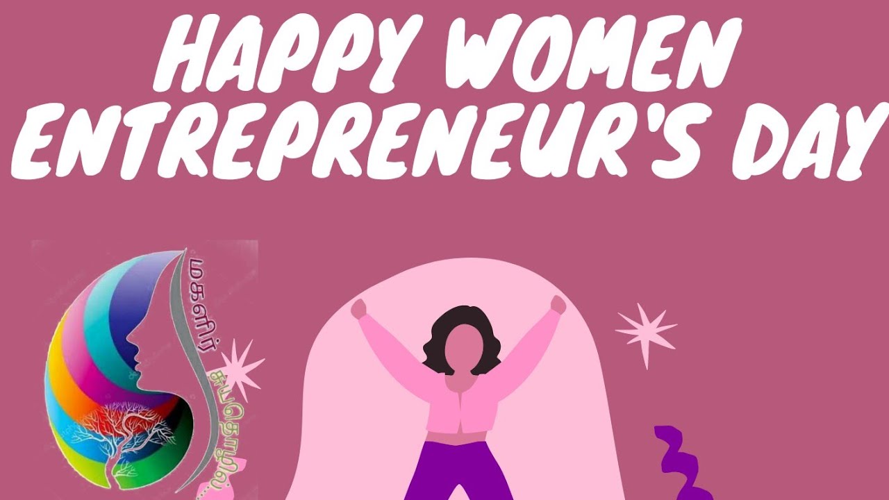 Happy Women Entrepreneur's Day womenentrepreneur YouTube