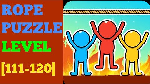 Rope puzzle level 111 112 113 114 115 116 117 118 119 120 solution or Walkthrough
