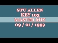 Stu Allan Key 103 - Master Mix 09/01/1999