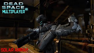 Dead Space 2 Multiplayer 2023 - Solar Array