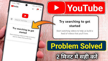 Try searching to get started youtube problem | Youtube par try searching to get started problem