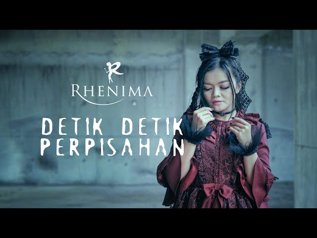 Detik Detik Perpisahan《Versi Baru》Rhenima (Official Music Video) class=