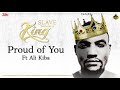 Proud of You- Darassa Ft. Ali Kiba | Slave Becomes A King Mp3 Song