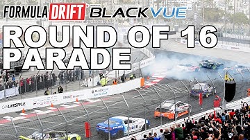 BLACKVUE FORMULA DRIFT - Round of 16 Parade