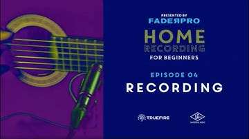 ⚡️ Recording - Home Recording for Beginners - Episode 4