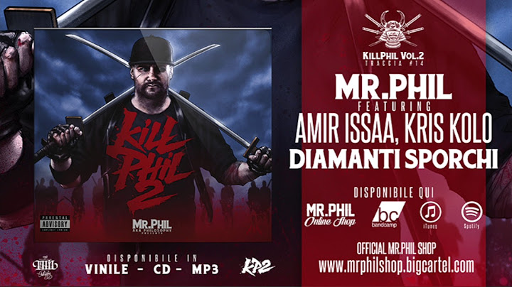 MR.PHIL ft. AMIR ISSAA, KRIS KOLO - DIAMANTI SPORCHI