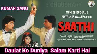 Download Lagu Daulat Ko Duniya Salam Karti Hai || KUMAR SANU || Sathi Muvie || Aditya Pancholi || Hindi 90s Song MP3