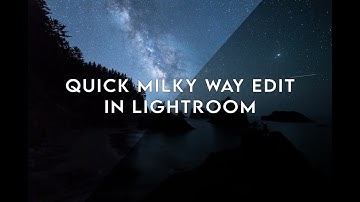 Basic Milky Way Edit using Lightroom