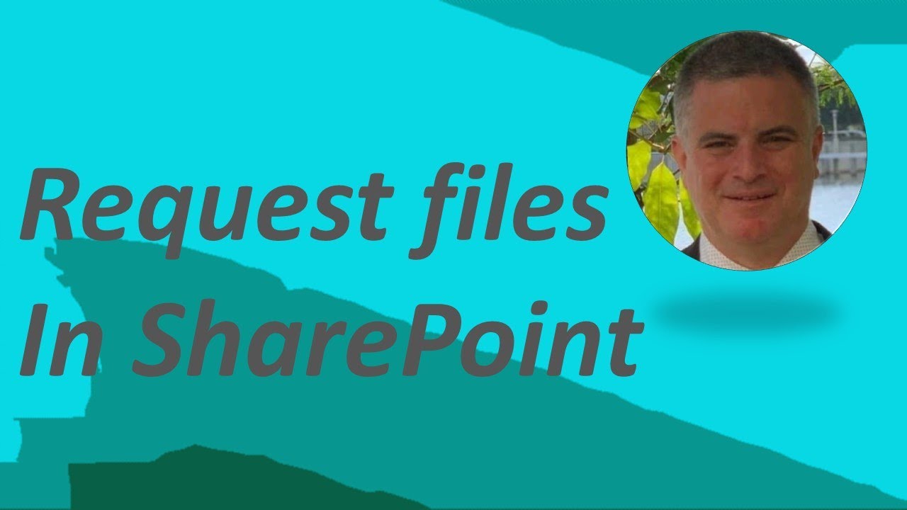 Request file in SharePoint - YouTube