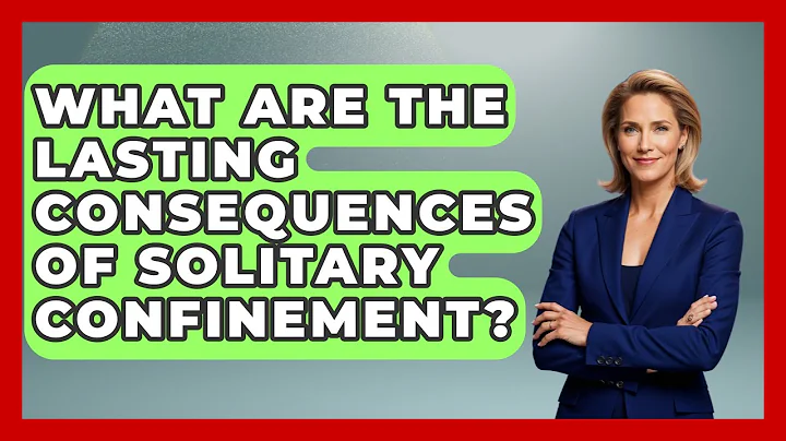 What Are The Lasting Consequences Of Solitary Confinement? - Jail & Prison Insider