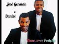 Dupla: José Geraldo e Daniel (Tome uma posição)