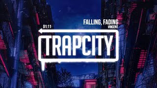 Vincent - Falling, Fading|Trapcity