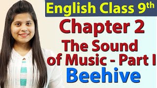 The Sound of Music  Part 1  Class 9  English Beehive Chapter 2 'Evelyn Glennie ' Explanation