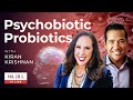 #81: Dr. Jill Interview Kiran Krishnan About New Psychobiotic Probiotics