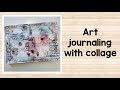 Art journaling with collage - process video