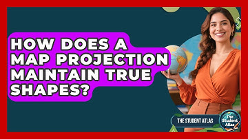 How Does A Map Projection Maintain True Shapes? - The Student Atlas