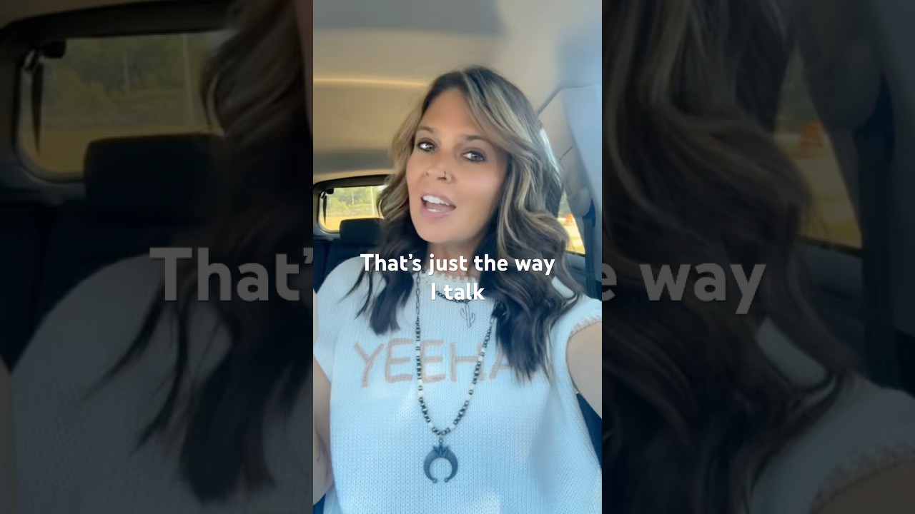 That’s just the way I talk 🤪 