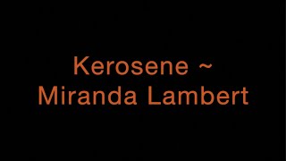Kerosene ~ Miranda Lambert Lyrics