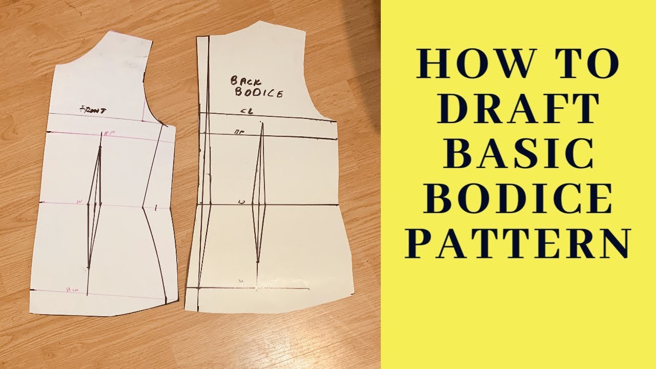 HOW TO DRAFT BASIC BODICE PATTERN (Updated version) - YouTube