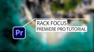 How To Create Rack Focus Effect In Premiere Pro