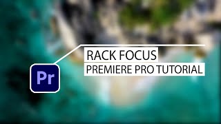 How To Create Rack Focus Effect In Premiere Pro