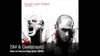 SM & Geesbeatz - Heb mi fest an Rap (feat. ZDW)