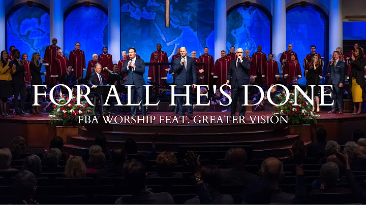 For All He's Done (feat. Greater Vision) | FBA Worship