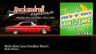 Ricky Nelson - Hello Mary Lou - Goodbye Heart - Rock N Roll Experience