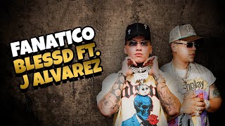 FANATICO - BLESSD FT. J ALVAREZ (EXTENDED) LUISA URBAN DJ