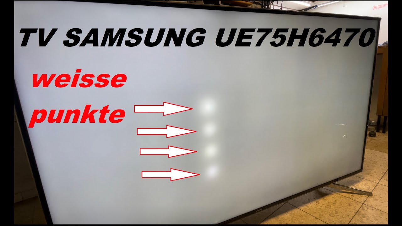 Wie Viel Kostet Ein Display Austausch Bei Samsung Samsung LED TV UE75H6470SS weisse Punkte im Bild. Leds defekt. Display