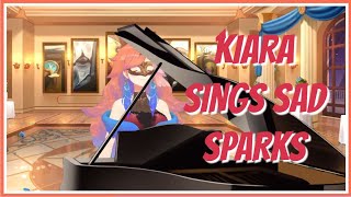 Kiara sings SPARKS (SAD PIANO VERSION) 【Takanashi Kiara / Hololive EN】