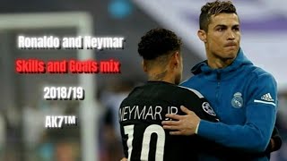 Ronaldo & Neymar Skills and Goals Mix 2018/19
