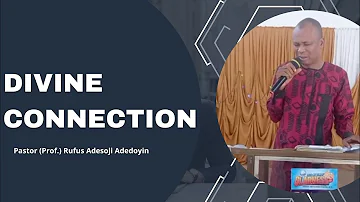 Divine Connection - Pastor (Prof.) Rufus Adesoji Adedoyin