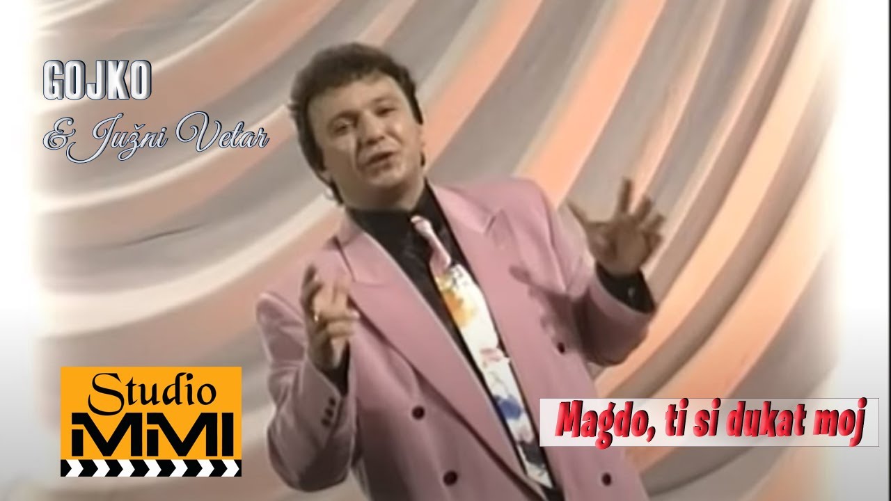 Gojko i Juzni Vetar - Magdo, ti si dukat moj (1995)
