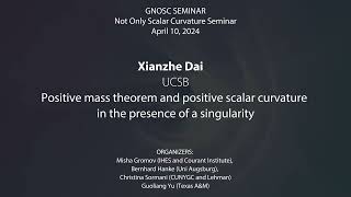 Dai Xianzhe - Positive mass theorem and positive scalar curvature in the presence of a singularity