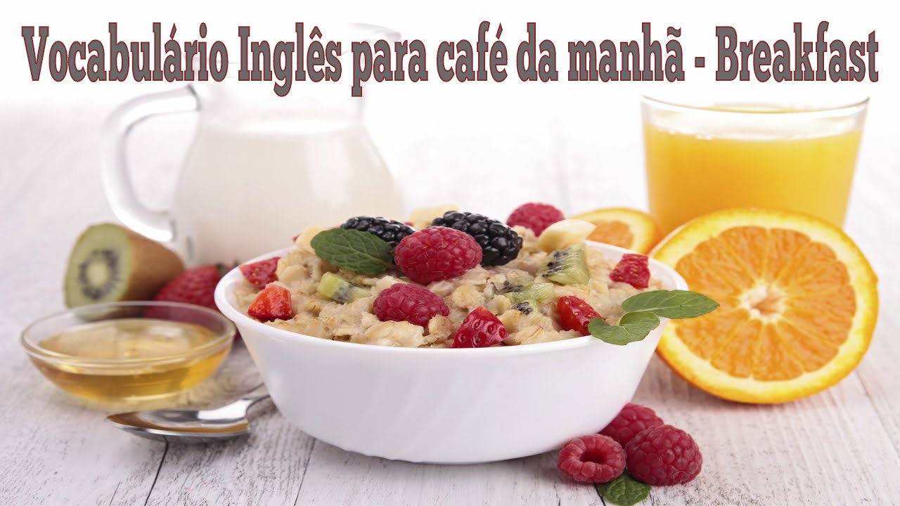 Como Se Escreve Café Da Manhã Em Inglês