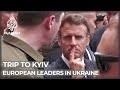 French, German, Italian leaders in 1st Kyiv trip since invasion