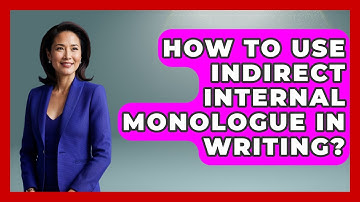 How To Use Indirect Internal Monologue In Writing? - The Storytellers Room