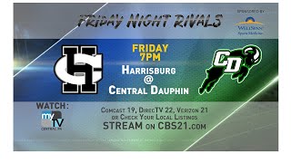 Friday Night Rivals: Harrisburg at Central Dauphin